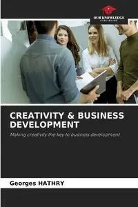 CREATIVITY & BUSINESS DEVELOPMENT - HATHRY Georges