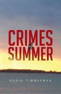 CRIMES OF SUMMER - ROBIN TIMMERMAN