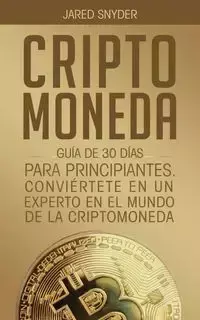 CRIPTOMONEDA - Jared Snyder