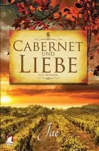 Cabernet Und Liebe - Jae