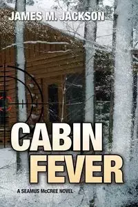 Cabin Fever - Jackson James M