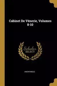 Cabinet De Vénerie, Volumes 8-10 - Anonymous