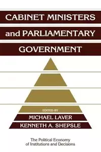 Cabinet Ministers and Parliamentary Government