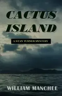 Cactus Island - William Manchee