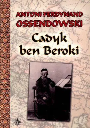 Cadyk ben Beroki BR - Antoni Ferdynand Ossendowski