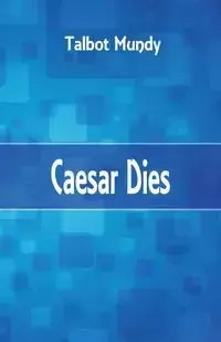 Caesar Dies - Mundy Talbot