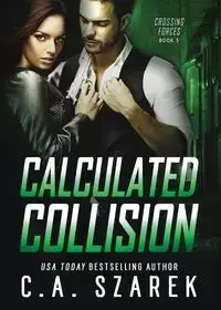 Calculated Collision - Szarek C.A.