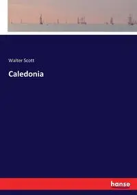 Caledonia - Scott Walter