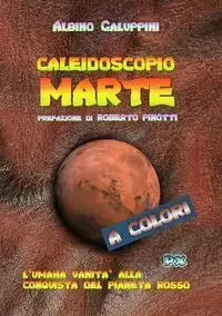 Caleidoscopio Marte - Galuppini Albino