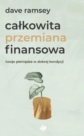 Całkowita przemiana finansowa - Dave Ramsey