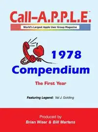 Call-A.P.P.L.E. Magazine ? 1978 Compendium - Bill Martens