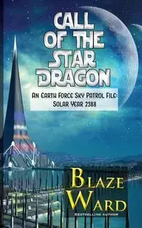 Call of the Star Dragon - Ward Blaze