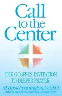 Call to the Center - Basil Pennington