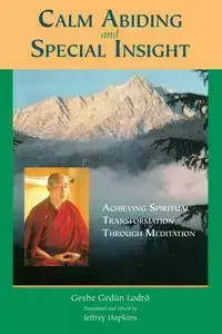 Calm Abiding and Special Insight - Lodro Geshe Gedun