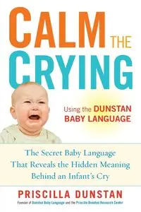 Calm the Crying - Priscilla Dunstan