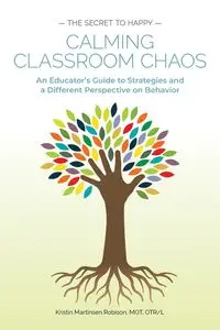 Calming Classroom Chaos - Kristin Robison MOT OTR/L Martinsen