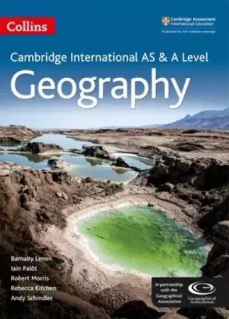 Cambridge AS and A Level Geography Student Book - Rebecca Robert Morris Andy Kitchen Barnaby J.  Lenon Iain Palot Schindler