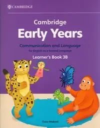 Cambridge Early Years Communication and Language for English as a Second Language Learner's Book 3B - Claire Medwell