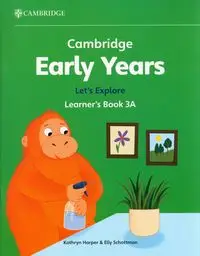 Cambridge Early Years Let's Explore Learner's Book 3A - Kathryn Harper, Hines Philippa, Elly Schottman