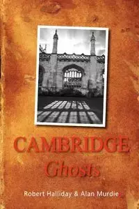 Cambridge Ghosts - Robert Halliday