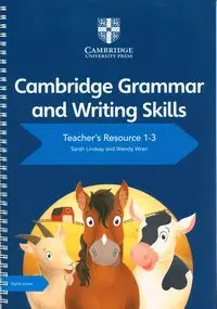 Cambridge Grammar and Writing Skills Teacher's Resource 1-3 with Digital Access - Lindsay Sarah, Wendy Wren