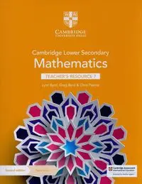 Cambridge Lower Secondary Mathematics Teacher's Resource 7 - Lynn Byrd, Greg Byrd, Chris Pearce