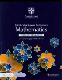 Cambridge Lower Secondary Mathematics Teacher's Resource 8 with Digital Access - Lynn Byrd, Greg Byrd, Chris Pearce