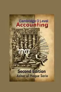 Cambridge O Level Accounting 7707 - Sario Azhar ul Haque