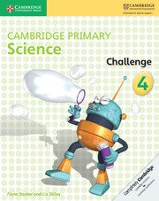 Cambridge Primary Science 4 Challenge - Fiona Baxter, Liz Dilley