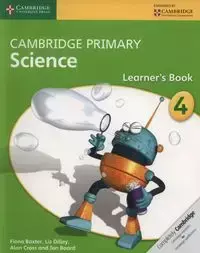 Cambridge Primary Science Learner’s Book 4 - Fiona Baxter, Liz Dilley, Alan Cross, Jon Board