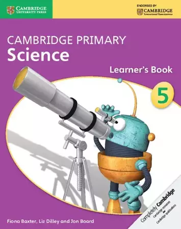 Cambridge Primary Science Learner’s Book 5 - Fiona Baxter, Liz Dilley, Jon Board