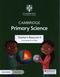 Cambridge Primary Science Teacher's Resource 4 with Digital Access - Fiona Baxter, Liz Dilley