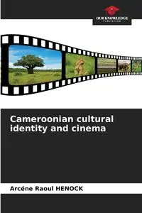 Cameroonian cultural identity and cinema - HENOCK Arcéne Raoul