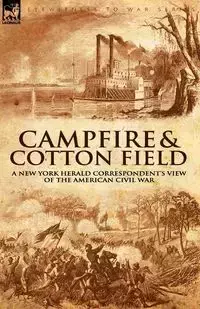 Camp-Fire and Cotton-Field - Thomas Knox