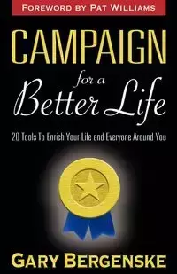 Campaign for a Better Life - Gary Bergenske