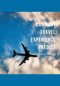 Can Past Travel Experience Predict - JOHN LOK