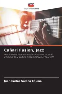 Cañari Fusion, Jazz - Juan Carlos Solano Chuma