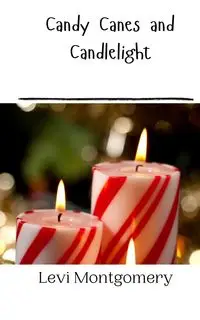 Candy Canes and Candlelight - Levi Montgomery