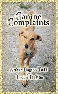 Canine Complaints (Paperback) - Louise DeVito