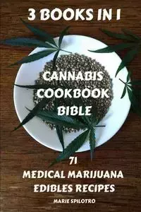 Cannabis Cookbook Bible - Marie Spilotro