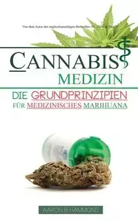 Cannabis Medizin - Aaron Hammond