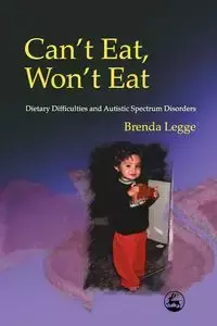 Can't Eat, Won't Eat - Brenda Legge