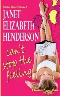 Can't Stop the Feeling - Janet Elizabeth Henderson