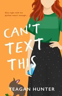 Can't Text This (Special Edition) - Hunter Teagan