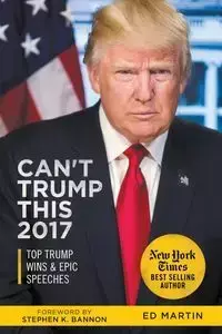 Can't Trump This 2017 - Martin Ed