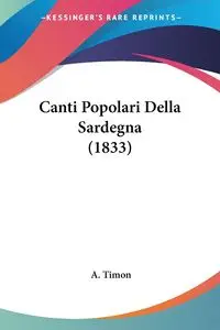 Canti Popolari Della Sardegna (1833) - Timon A.