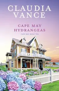 Cape May Hydrangeas (Cape May Book 10) - Vance Claudia