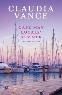 Cape May Locals' Summer (Cape May Book 6) - Vance Claudia