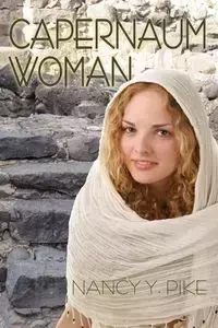 Capernaum Woman - Nancy Pike