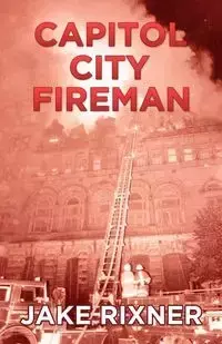 Capitol City Fireman - Jake Rixner